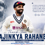 Ajinkya Rahane Announces Retirement from International Cricket